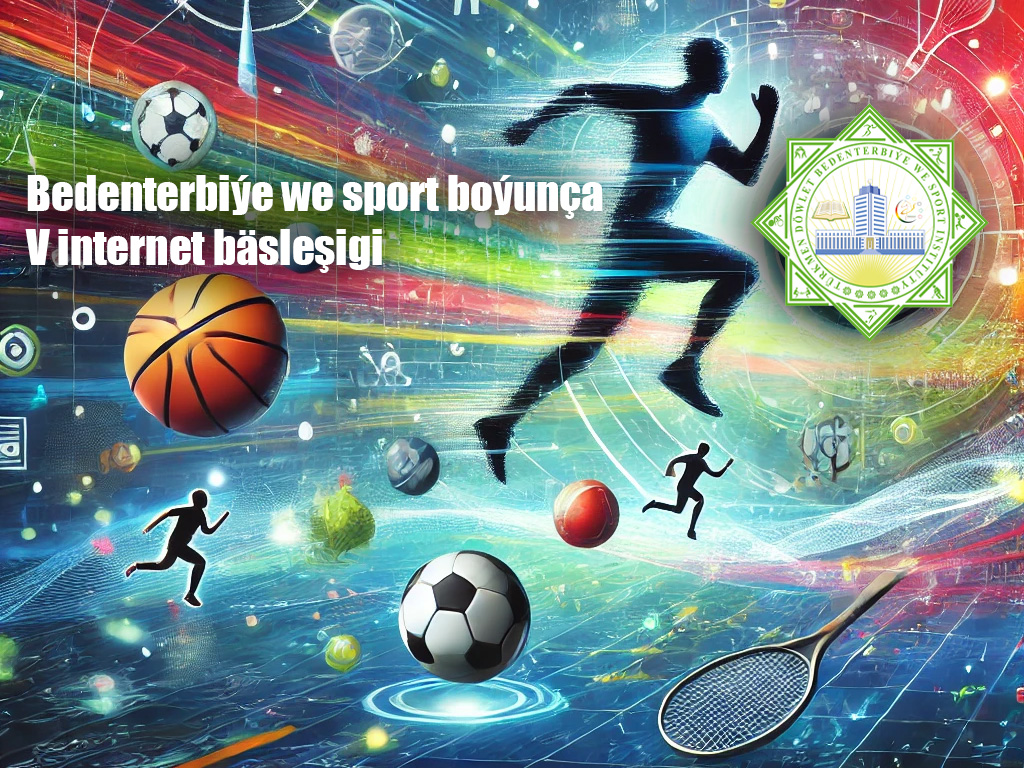 Bedenterbiýe we sport boýunça internet bäsleşigi